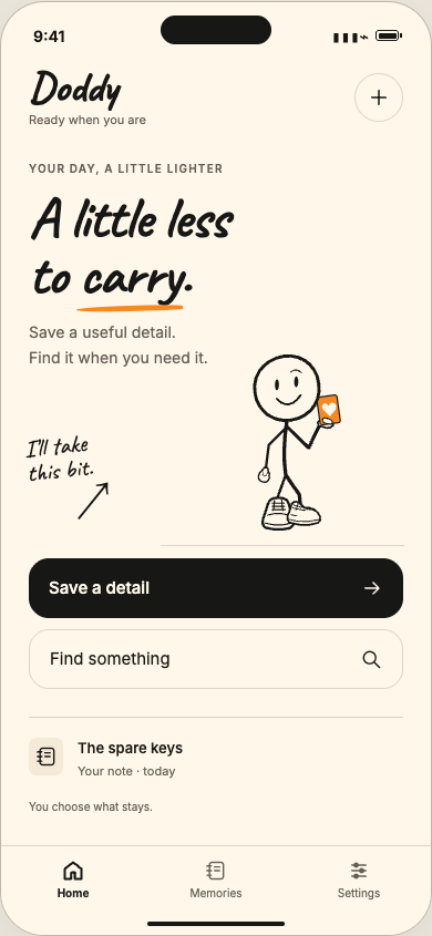 Doddy's Home screen: A little less to carry. Buttons to save a detail or find something, and a recently saved note about spare keys.